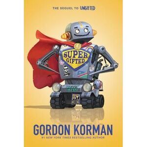 Supergifted -- Gordon Korman